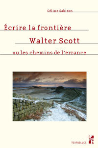 Ecrire la frontière Walter Scott ou les chemins de l'errance