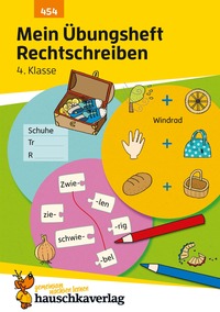 DEUTSCH - T454 - MEIN UBUNGSHEFT RECHTSCHREIBEN 4. KLASSE - DEUTSCH: UBUNGEN FUR DIE GRUNDSCHULE UND