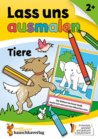 Lass uns ausmalen – Mein Ausmalbuch ab 2 - Tiere