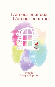 L'amour pour eux L'amour pour moi