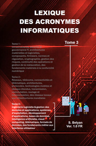 Lexique des Acronymes informatiques (Tome 3)