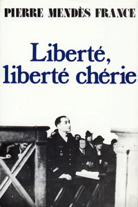 LIBERTE, LIBERTE CHERIE
