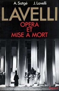 LAVELLI, OPERA ET MISE A MORT