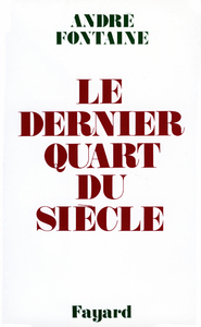 LE DERNIER QUART DU SIECLE
