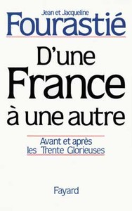 D'UNE FRANCE A UNE AUTRE - AVANT ET APRES LES TRENTE GLORIEUSES