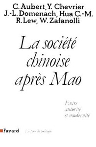LA SOCIETE CHINOISE APRES MAO - ENTRE AUTORITE ET MODERNITE