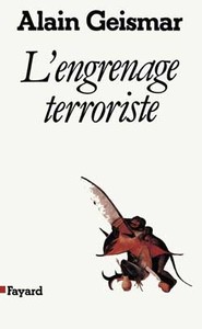 L'ENGRENAGE TERRORISTE