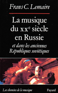 LA MUSIQUE DU XXE SIECLE EN RUSSIE ET DANS LES ANCIENNES REPUBLIQUES SOVIETIQUES