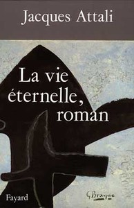 LA VIE ETERNELLE, ROMAN