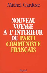 NOUVEAU VOYAGE A L'INTERIEUR DU PARTI COMMUNISTE FRANCAIS