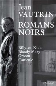 ROMANS NOIRS - BILLY-ZE-KICK - BLOODY MARY - GROOM - CANICULE