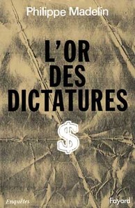 L'OR DES DICTATURES