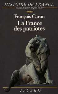 LA FRANCE DES PATRIOTES - HISTOIRE DE FRANCE (1851-1918)