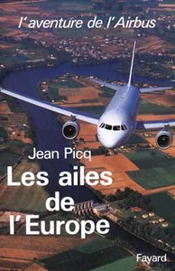 LES AILES DE L'EUROPE - L'AVENTURE DE L'AIRBUS