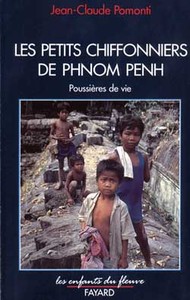 LES PETITS CHIFFONNIERS DE PHNOM PENH - POUSSIERES DE VIE