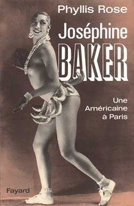 JOSEPHINE BAKER - UNE AMERICAINE A PARIS