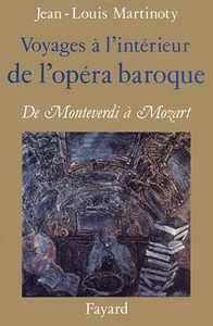 VOYAGES A L'INTERIEUR DE L'OPERA BAROQUE