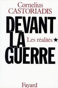 DEVANT LA GUERRE - LES REALITES