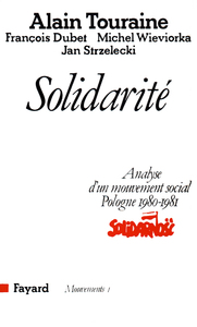 SOLIDARITE - ANALYSE D'UN MOUVEMENT SOCIAL (POLOGNE 1980-1981)