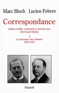 CORRESPONDANCE - LA NAISSANCE DES ANNALES (1928-1933)