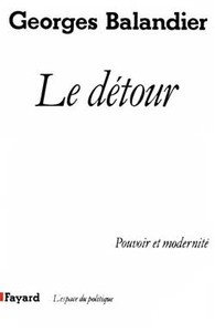 LE DETOUR - POUVOIR ET MODERNITE