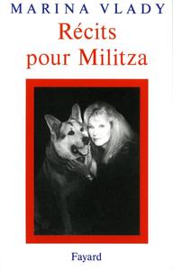 RECITS POUR MILITZA