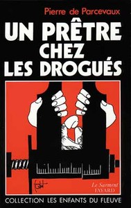 UN PRETRE CHEZ LES DROGUES