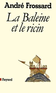 LA BALEINE ET LE RICIN - D'UN MAI A L'AUTRE