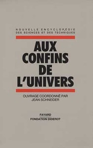 AUX CONFINS DE L'UNIVERS - FAUT-IL CROIRE AU BIG BANG ?