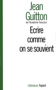 ECRIRE COMME ON SE SOUVIENT