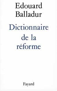 DICTIONNAIRE DE LA REFORME