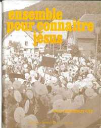 Ensemble pour connaître Jésus. Livre animateur, CE2