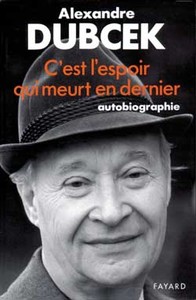 C'EST L'ESPOIR QUI MEURT EN DERNIER - AUTOBIOGRAPHIE
