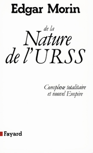 DE LA NATURE DE L'URSS - COMPLEXE TOTALITAIRE ET NOUVEL EMPIRE