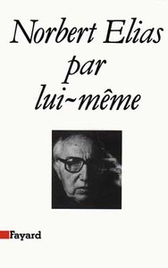 NORBERT ELIAS PAR LUI-MEME