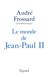LE MONDE DE JEAN-PAUL II