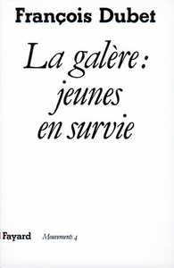 LA GALERE : JEUNES EN SURVIE