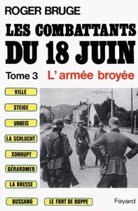 LES COMBATTANTS DU 18 JUIN - L'ARMEE BROYEE