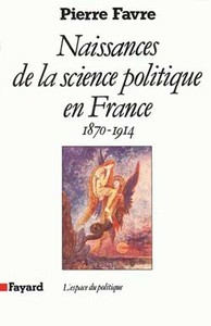 NAISSANCES DE LA SCIENCE POLITIQUE EN FRANCE - (1870-1914)