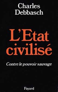 L'ETAT CIVILISE - CONTRE LE POUVOIR SAUVAGE