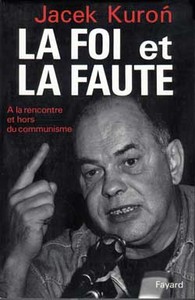 LA FOI ET LA FAUTE - A LA RENCONTRE ET HORS DU COMMUNISME