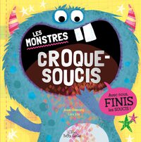 Les monstres croque-soucis