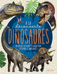 A LA DECOUVERTE DES DINOSAURES