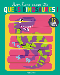 MON LIVRE CASSE-TETE QUELS DINOSAURES !