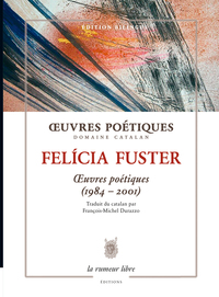 Œuvres Poétiques Felícia Fuster (1984-2001)