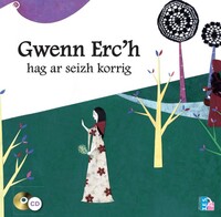 GWENN ERC'H HAG AR SEIZH KORRIG (AVEC CD)