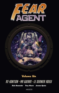 FEAR AGENT - T01 - FEAR AGENT - INTEGRALE 1