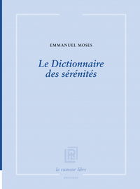 LE DICTIONNAIRE DES SERENITES