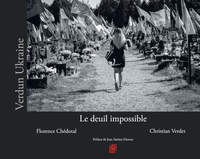VERDUN UKRAINE. LE DEUIL IMPOSSIBLE