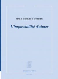 L'impossibilité d'aimer